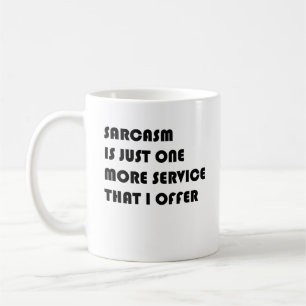 Mug Le Sarcasme N'Est Qu'Un Service De Plus Que J'Offr