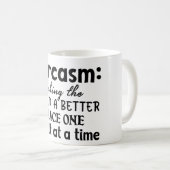Mug Le Sarcasme, Un Meilleur Endroit Pour Le Monde (Devant droit)