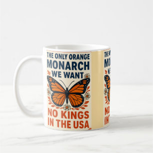 Mug Le Seul Monarque Orange que Nous Voulons Pas de Ro