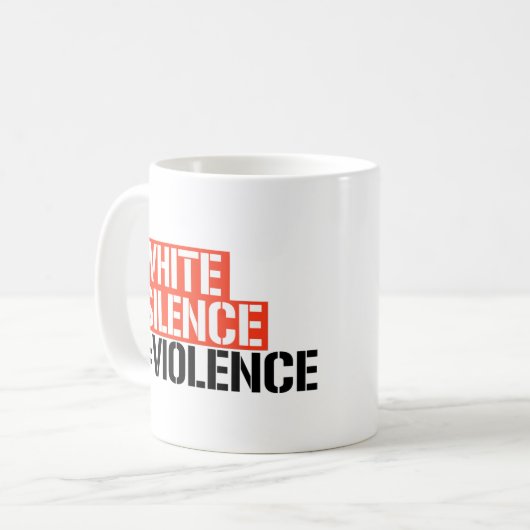 Mug Le silence blanc est la violence (Devant gauche)