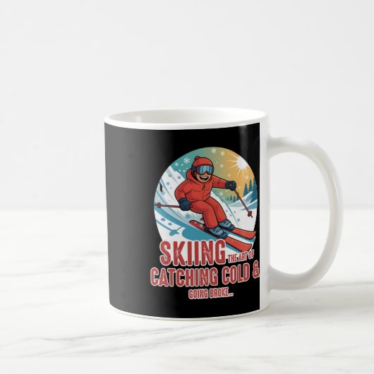 Mug Le ski : l'art d'attraper froid et de se ruiner (Droite)