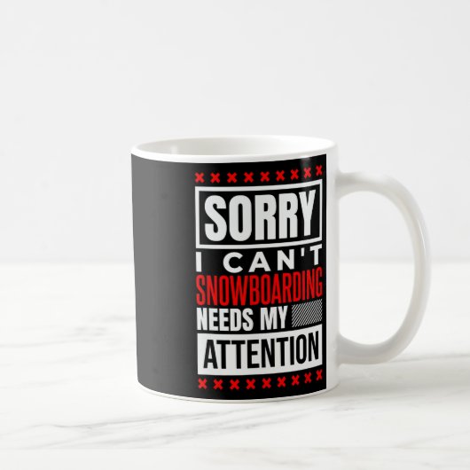 Mug Le snowboard a besoin de mon attention (Droite)