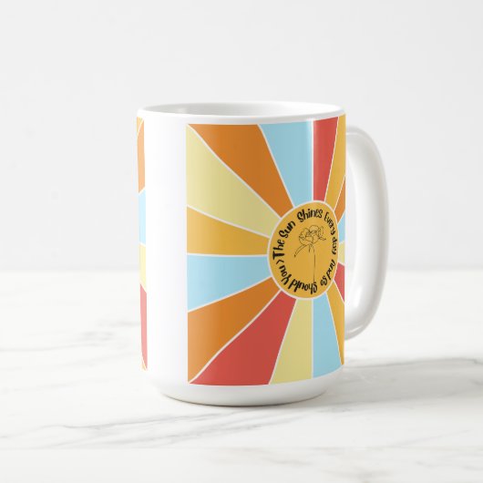 Mug Le Soleil Brille Tous Les Jours Et Si Vous 5 (Devant droit)