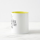Mug Le soleil se lèvera et nous réessaierons (Centre)