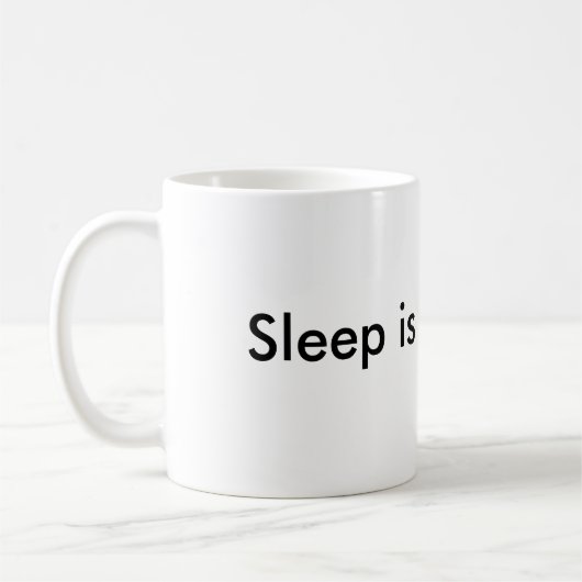 Mug Le sommeil est pour des mauviettes (Gauche)
