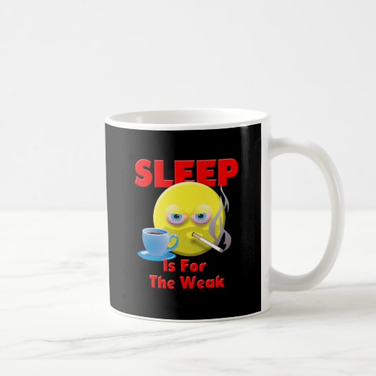 MUG LE SOMMEIL EST POUR LE FAIBLE (Droite)
