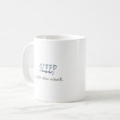 Mug Le Sommeil est pour les faibles (Devant gauche)