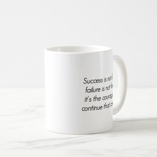 Mug Le succès n'est pas l'échec final n'est pas fatale (Devant droit)