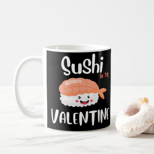 Mug Le Sushi Est Ma Saint Valentin (Avec donut)