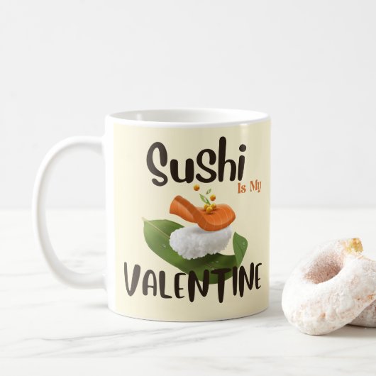 Mug Le Sushi Est Ma Saint Valentin (Avec donut)