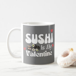 Mug Le Sushi Est Ma Saint Valentin