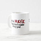 Mug Le T-shirt drôle d'infirmière "ne m'incitent pas à (Devant gauche)