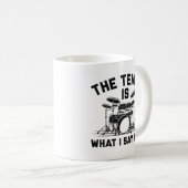 Mug Le Tempo Est Ce Que Je Dis C'Est (Devant droit)