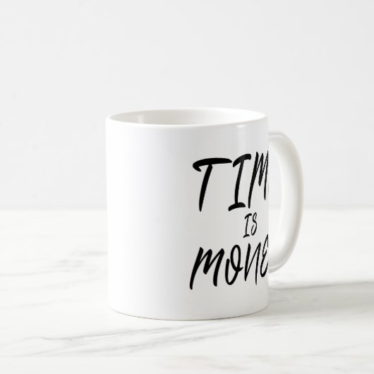 Mug Le temps, c'est de l'argent citation de motivation (Devant droit)