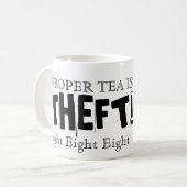 Mug Le thé approprié est vol ! (Devant gauche)