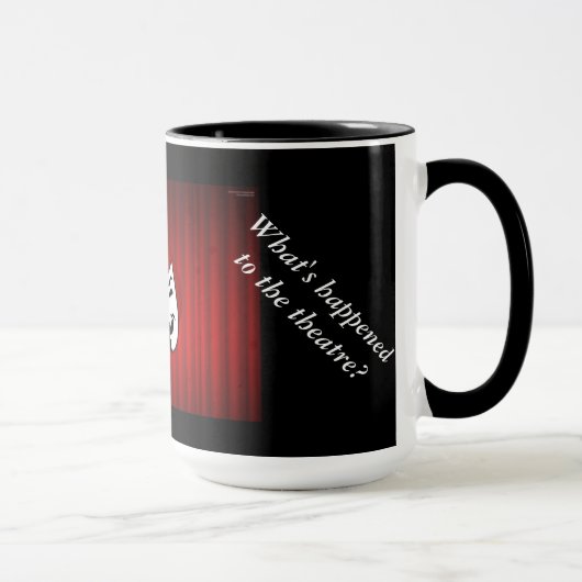 Mug Le théâtre !  Le théâtre ! (Droite)
