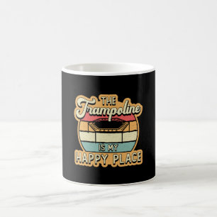 Mug Le Trampoline Est Mon Endroit Heureux Jump Trampol