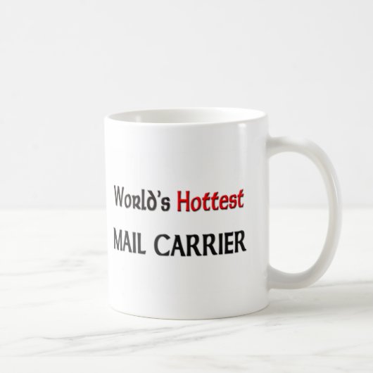 Mug Le transporteur de courrier le plus chaud des (Droite)