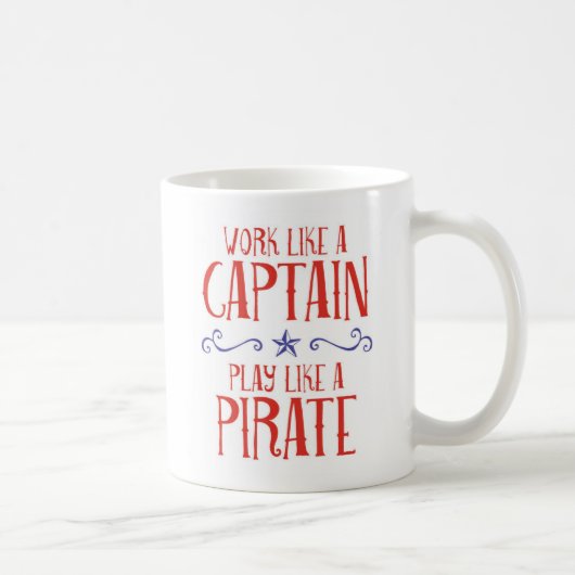 Mug Le "travail comme un capitaine, jeu aiment un (Droite)