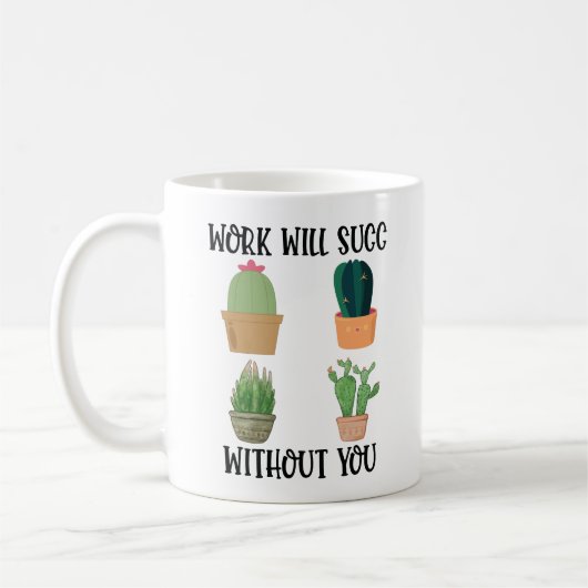 Mug Le Travail Réussira Sans Vous (Gauche)