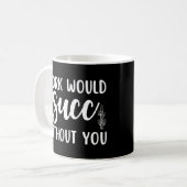 Mug Le travail serait un succès sans vous (Devant gauche)