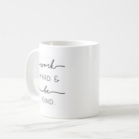 Mug Le travailler dur et soit aimable (Devant gauche)