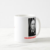 Mug le trudeau, TRUDEAUMANIA, "M'OBSERVENT JUSTE ! " (Devant droit)