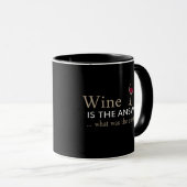 Mug Le vin est la réponse drôle citation de vin (Devant droit)
