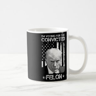 Mug Le vote condamné Felon 2024 - Trump 2024 condamné