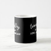 Mug Le voyage est ma langue d'amour (Centre)