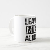 Mug Leave Me Alone (Devant gauche)