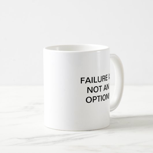 MUG L'ÉCHEC N'EST PAS UNE OPTION ! (Devant droit)