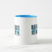 Mug L'école d'infirmières ne me défera pas (Centre)