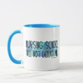 Mug L'école d'infirmières ne me défera pas (Gauche)