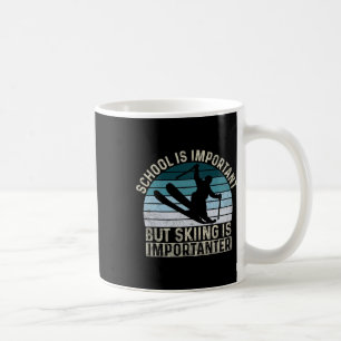 Mug L'école est importante mais le ski est plus import