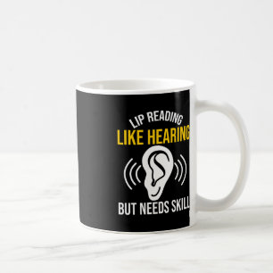 Mug Lecture de la lèvre Comme entendre Sourde Sourde S