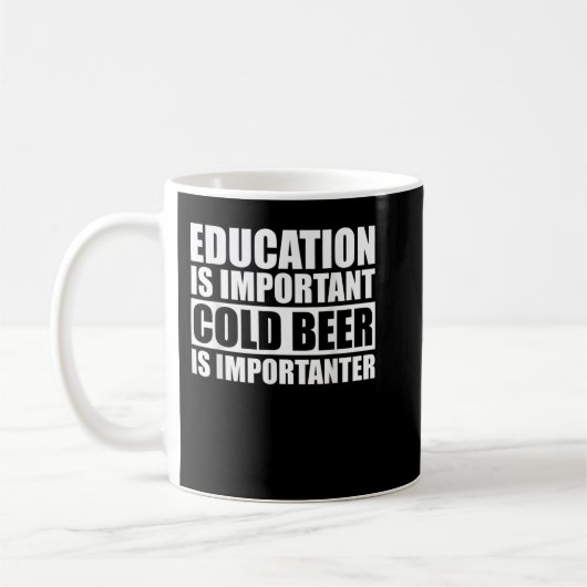 Mug L'Éducation Est Importante, Mais La Bière Froide E (Gauche)