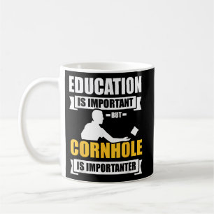 Mug L'éducation est importante, mais la cornhole est i