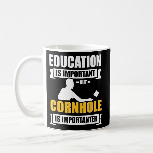 Mug L'éducation est importante, mais la cornhole est i (Gauche)