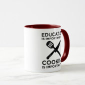 Mug L'Éducation Est Importante, Mais La Cuisine Est Im (Devant droit)