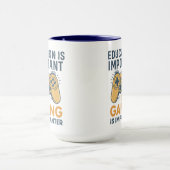 Mug L'éducation est importante mais le jeu est plus im (Centre)