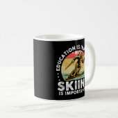 Mug L'Éducation Est Importante, Mais Le Ski Est Import (Devant droit)