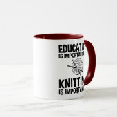 Mug L'Éducation Est Importante, Mais Le Tricot Est Imp (Devant droit)