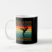 Mug L'éducation est importante mais l'escalade est imp (Gauche)