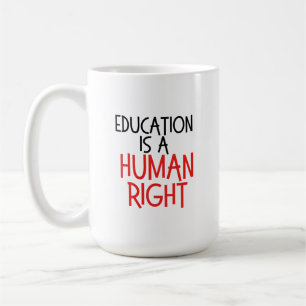 Mug L'éducation est un droit de l'homme - cadeau drôle