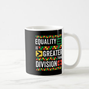 Mug L'Égalité Est Plus Grande Que La Division Math Bla