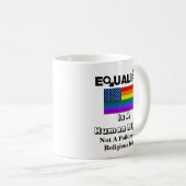 Mug L'ÉGALITÉ Est Un Droit Humain....... (Devant droit)