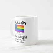 Mug L'ÉGALITÉ Est Un Droit Humain....... (Devant gauche)