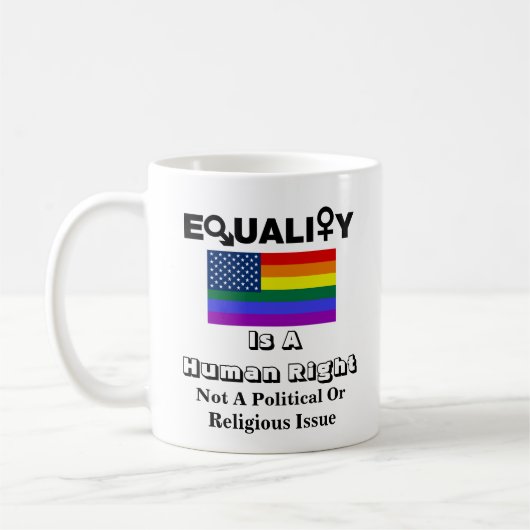 Mug L'ÉGALITÉ Est Un Droit Humain....... (Gauche)