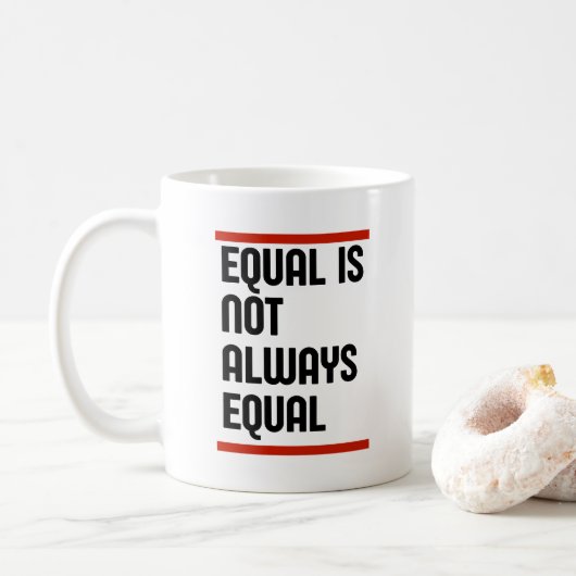 Mug L'égalité n'est pas toujours égale (Avec donut)